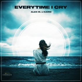 ALEX M. X KA!RO - EVERYTIME I CRY